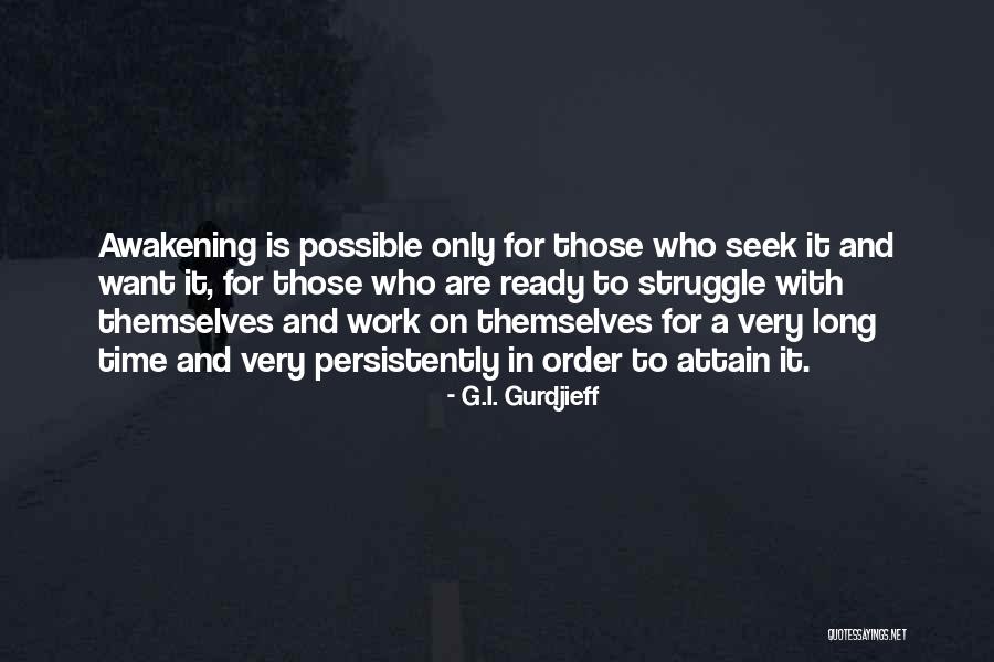 At Work Ready To Go Quotes By G.I. Gurdjieff