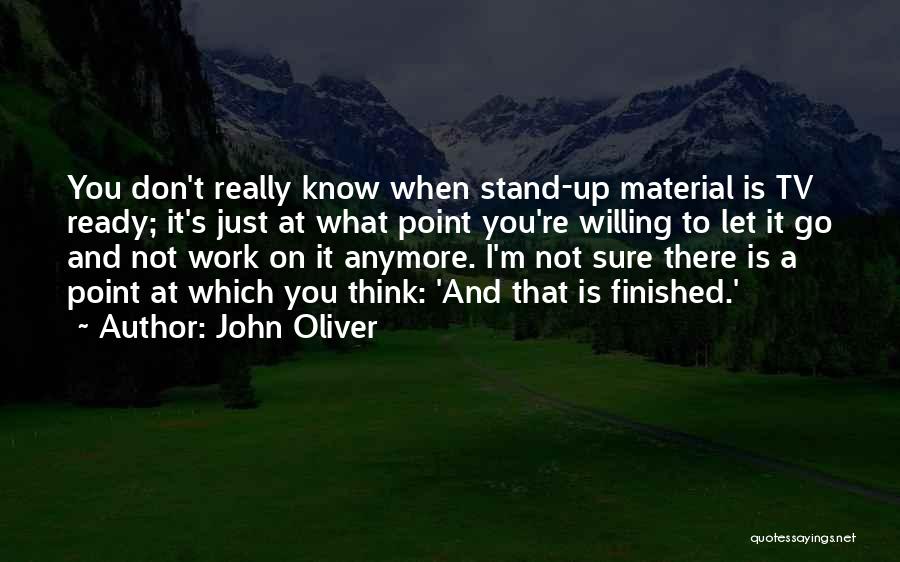 At Work Ready To Go Quotes By John Oliver