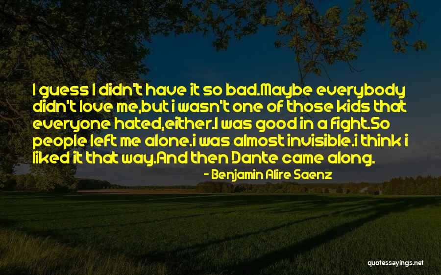 At Your Lowest They Betrayed You Quotes By Benjamin Alire Saenz At Your Lowest They Betrayed You Quotes By Benjamin Alire Saenz