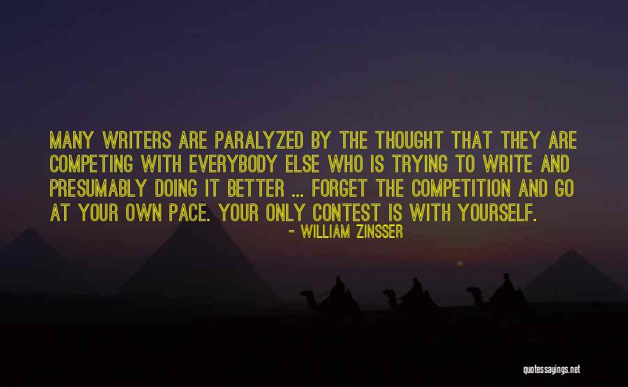 At Your Own Pace Quotes By William Zinsser At Your Own Pace Quotes By William Zinsser
