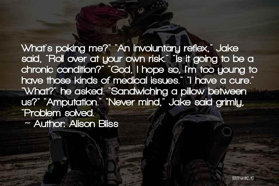 At Your Own Risk Quotes By Alison Bliss