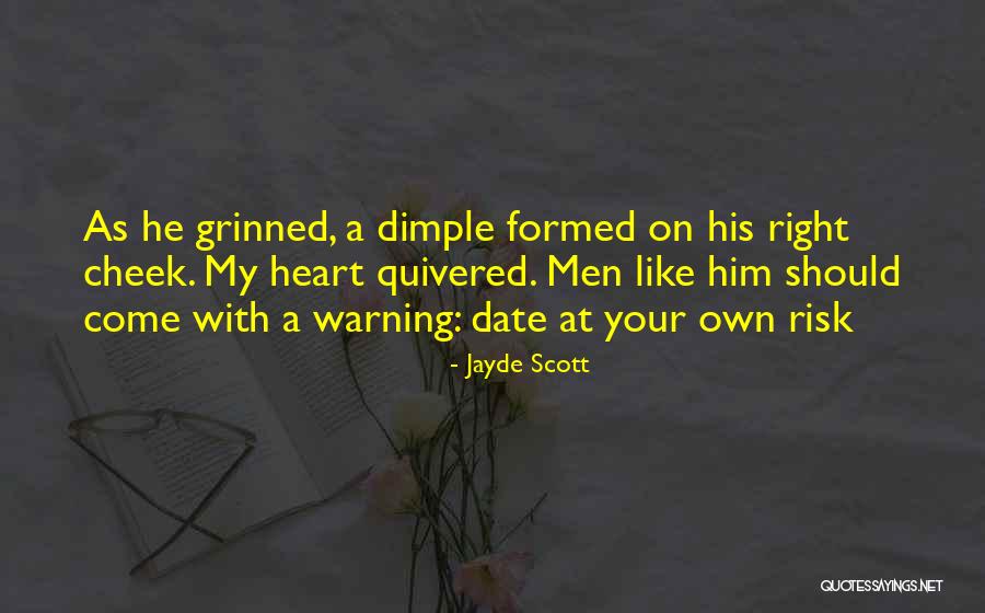 At Your Own Risk Quotes By Jayde Scott