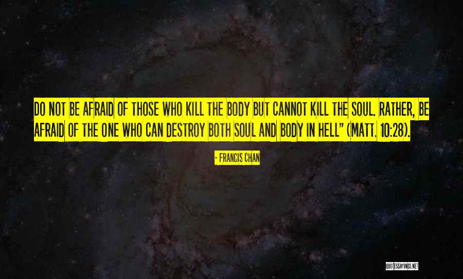 Atabey Brujos Quotes By Francis Chan Atabey Brujos Quotes By Francis Chan
