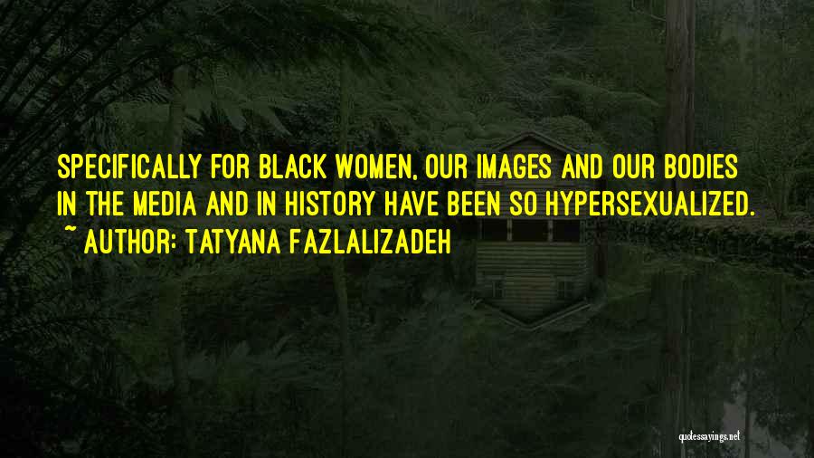 Atabey Goddess Quotes By Tatyana Fazlalizadeh