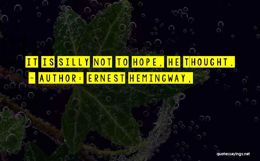 Atacados Sinonimos Quotes By Ernest Hemingway,