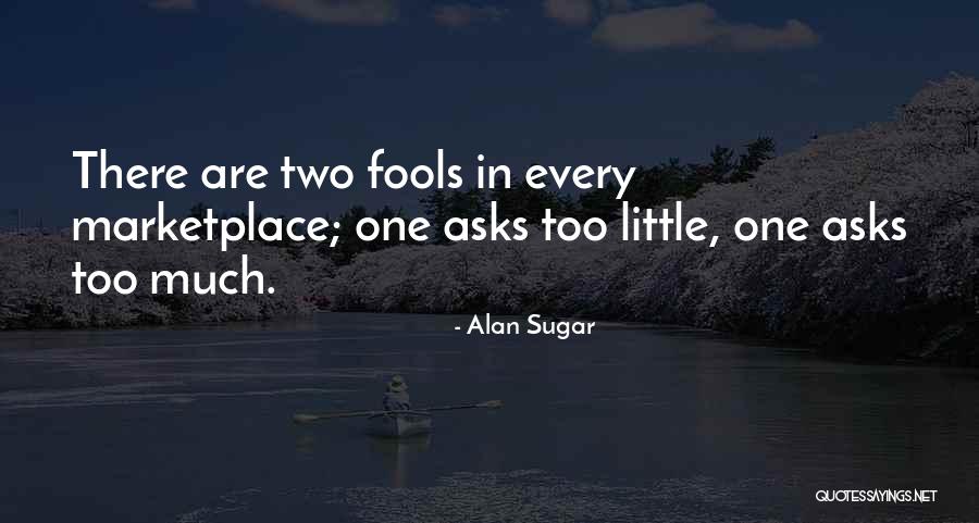Ataduras Quotes By Alan Sugar Ataduras Quotes By Alan Sugar