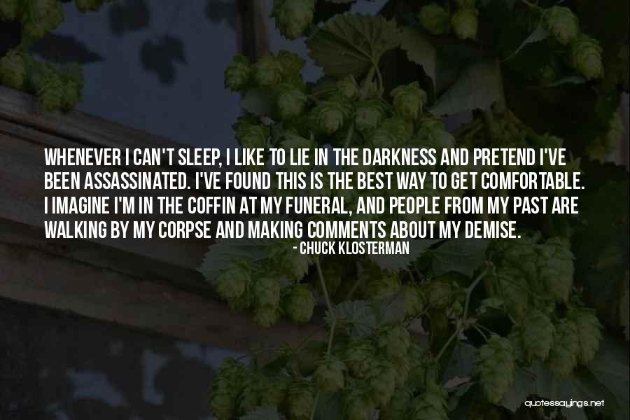 Atalet Nedir Quotes By Chuck Klosterman Atalet Nedir Quotes By Chuck Klosterman