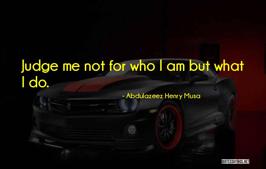 Atalkaya Mimarlik Quotes By Abdulazeez Henry Musa Atalkaya Mimarlik Quotes By Abdulazeez Henry Musa