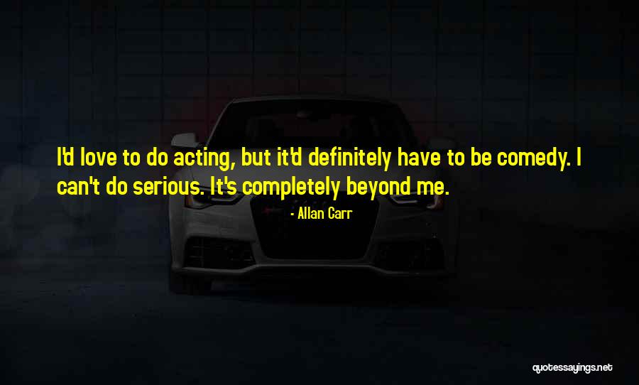 Atallah Cuts Quotes By Allan Carr Atallah Cuts Quotes By Allan Carr