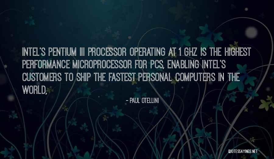 Atamanuik Name Quotes By Paul Otellini