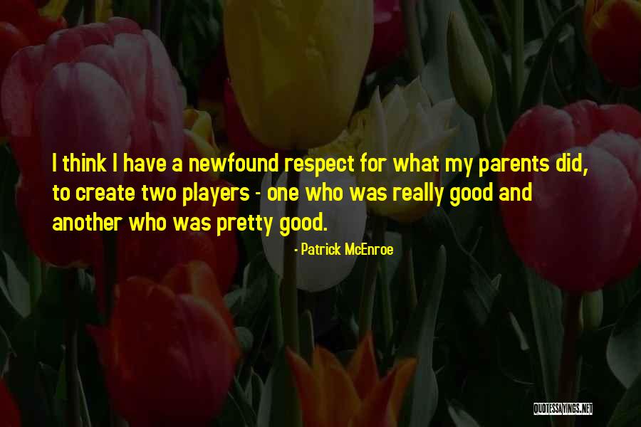 Atang Musical Play Quotes By Patrick McEnroe Atang Musical Play Quotes By Patrick McEnroe