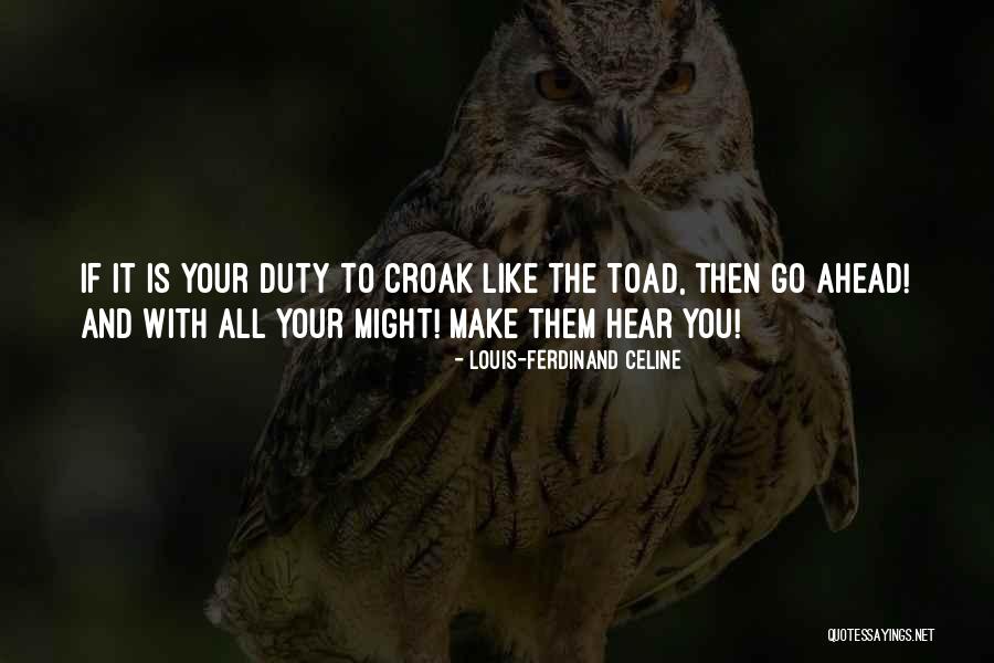 Ataollah Maleki Quotes By Louis-Ferdinand Celine Ataollah Maleki Quotes By Louis-Ferdinand Celine