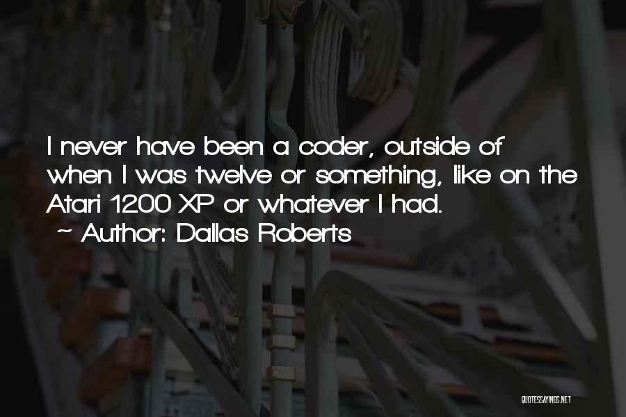 Atari Quotes By Dallas Roberts