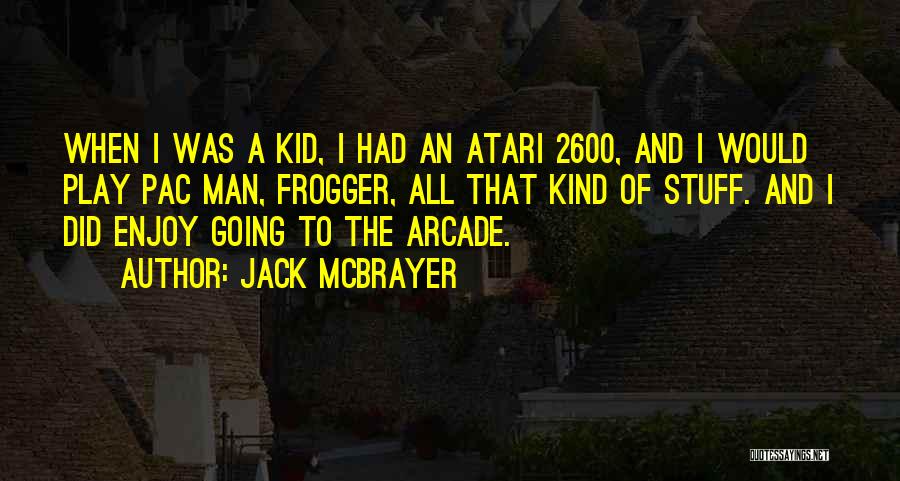 Atari Quotes By Jack McBrayer