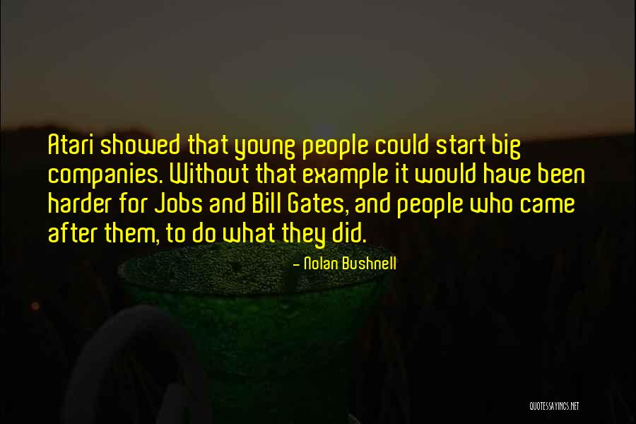 Atari Quotes By Nolan Bushnell Atari Quotes By Nolan Bushnell