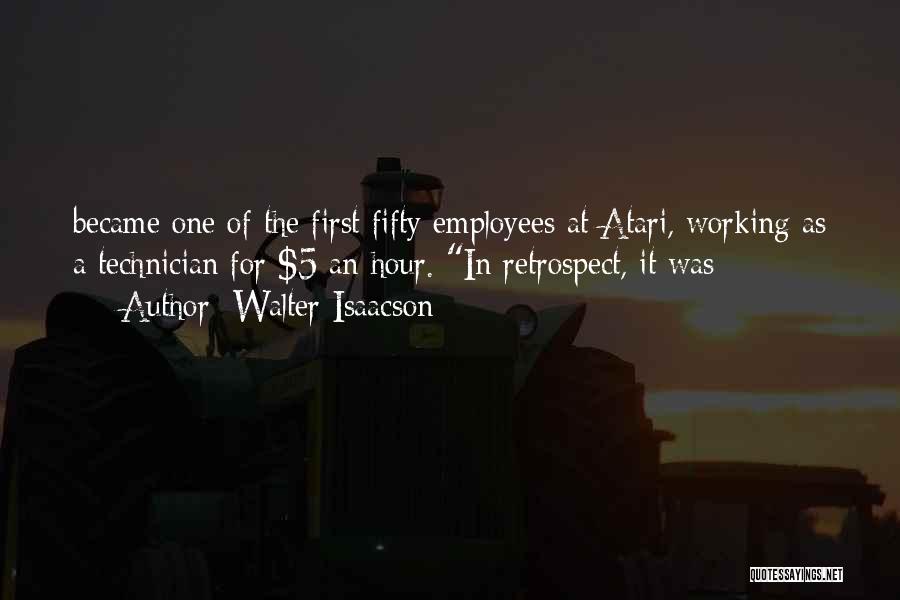 Atari Quotes By Walter Isaacson