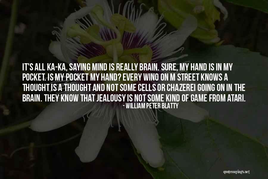 Atari Quotes By William Peter Blatty Atari Quotes By William Peter Blatty