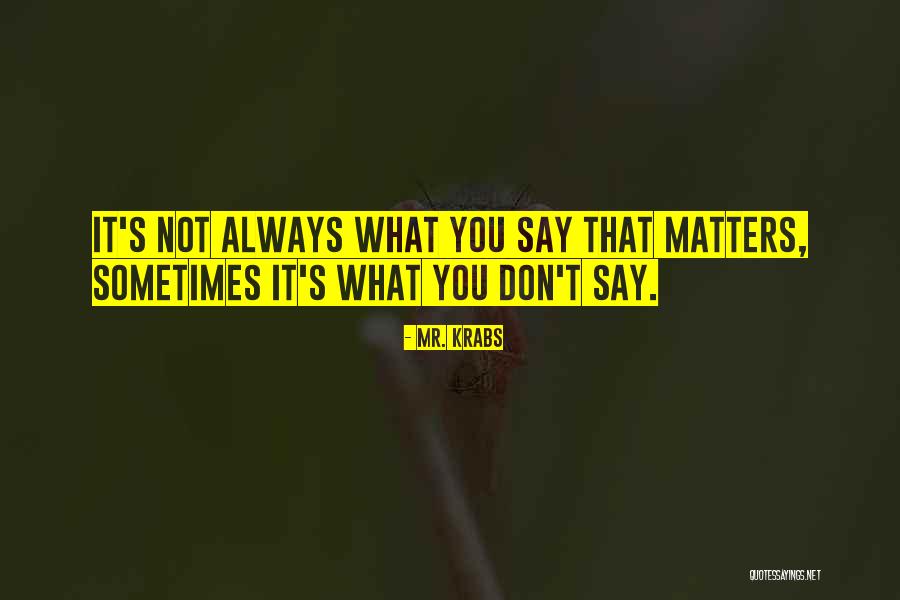 Ataris Band Quotes By Mr. Krabs Ataris Band Quotes By Mr. Krabs