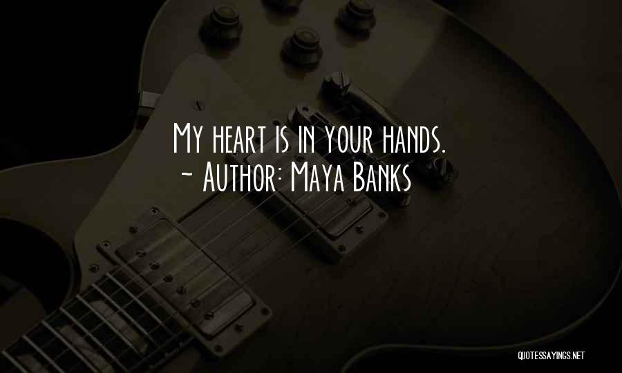 Atarnarjuat Quotes By Maya Banks