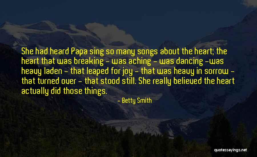 Atashinchi Quotes By Betty Smith Atashinchi Quotes By Betty Smith