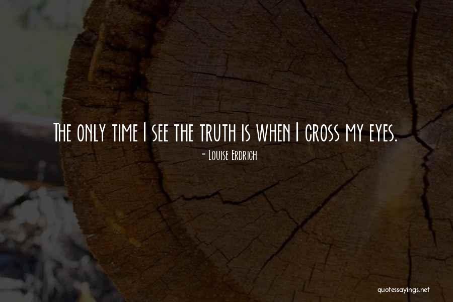 Atashinchi Quotes By Louise Erdrich Atashinchi Quotes By Louise Erdrich