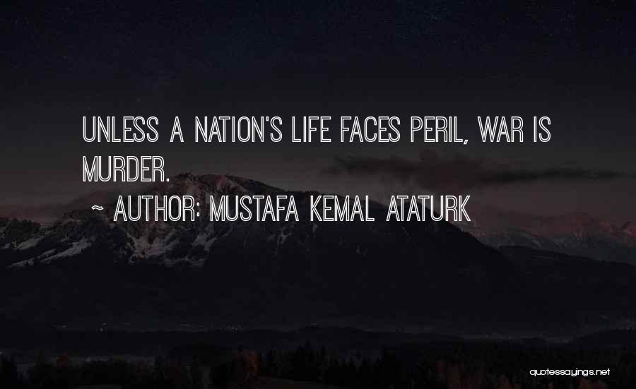 Ataturk Quotes By Mustafa Kemal Ataturk