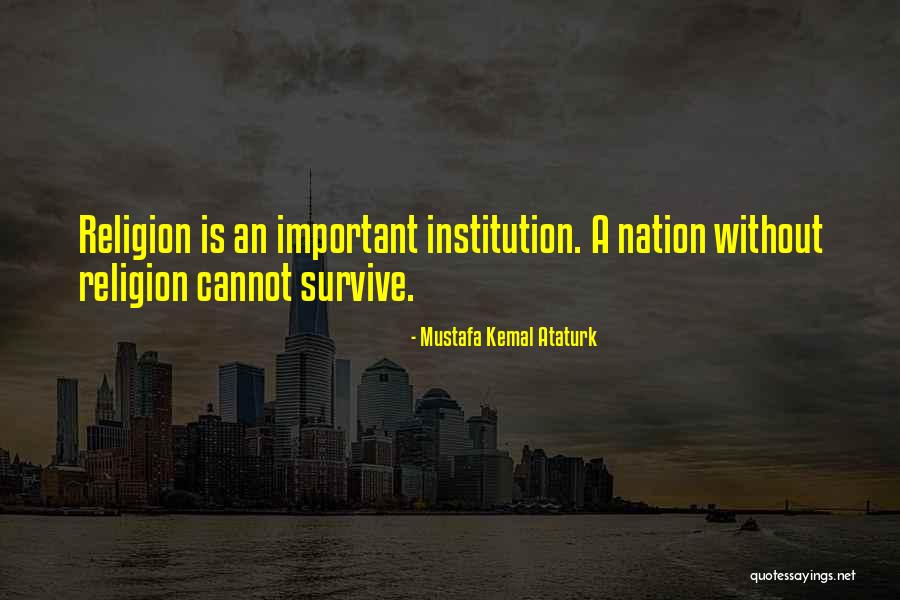 Ataturk's Quotes By Mustafa Kemal Ataturk Ataturk's Quotes By Mustafa Kemal Ataturk