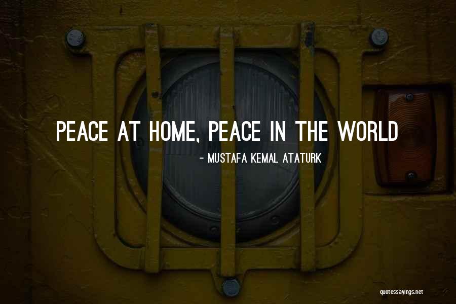 Ataturk's Quotes By Mustafa Kemal Ataturk Ataturk's Quotes By Mustafa Kemal Ataturk