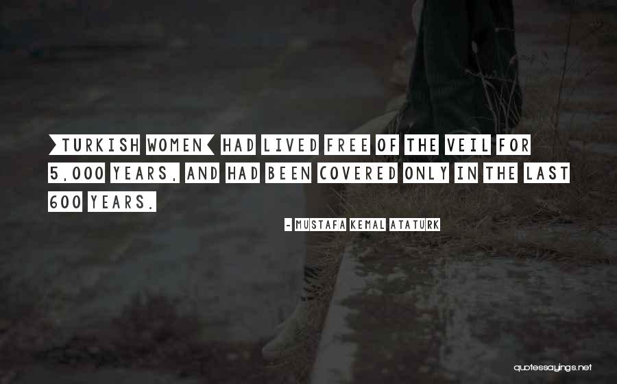 Ataturk's Quotes By Mustafa Kemal Ataturk Ataturk's Quotes By Mustafa Kemal Ataturk