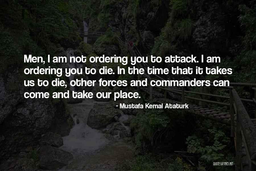 Ataturk's Quotes By Mustafa Kemal Ataturk Ataturk's Quotes By Mustafa Kemal Ataturk