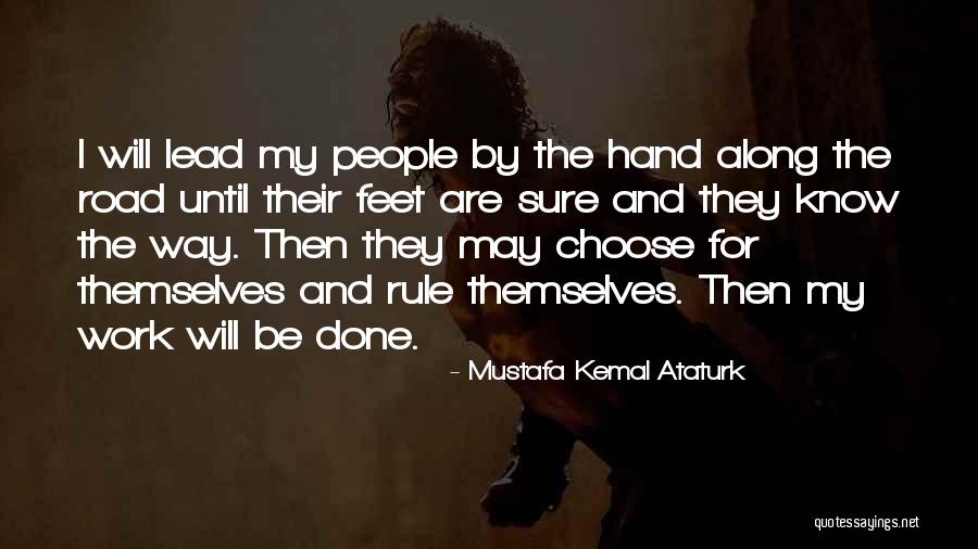 Ataturk's Quotes By Mustafa Kemal Ataturk Ataturk's Quotes By Mustafa Kemal Ataturk