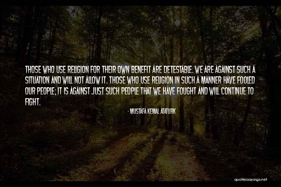Ataturk's Quotes By Mustafa Kemal Ataturk Ataturk's Quotes By Mustafa Kemal Ataturk