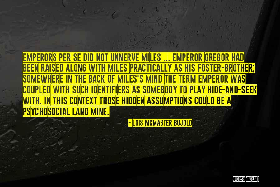 Atauro Quotes By Lois McMaster Bujold Atauro Quotes By Lois McMaster Bujold