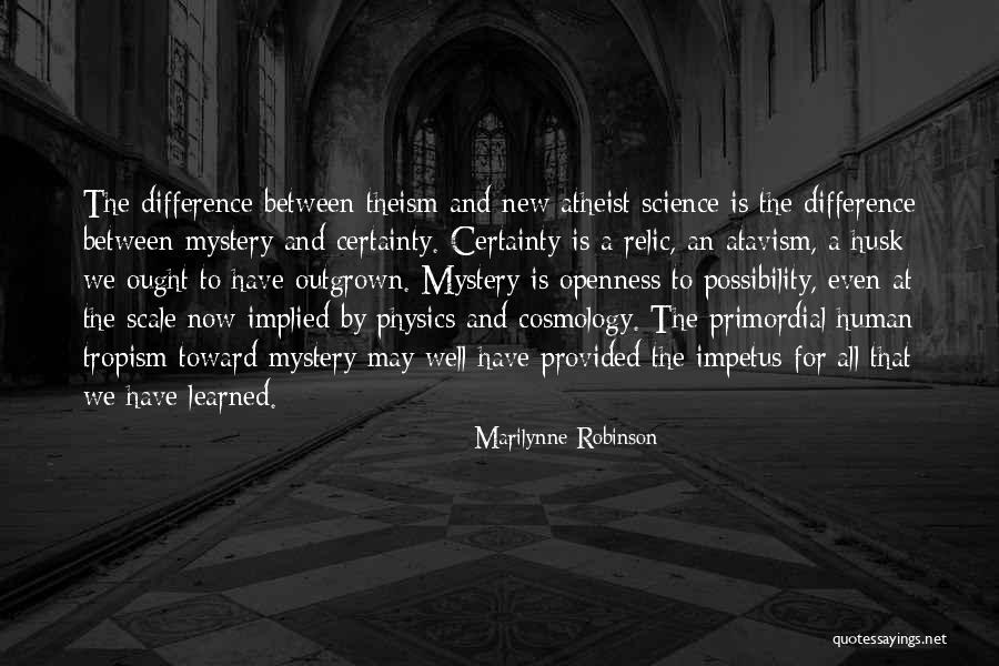 Atavism Quotes By Marilynne Robinson