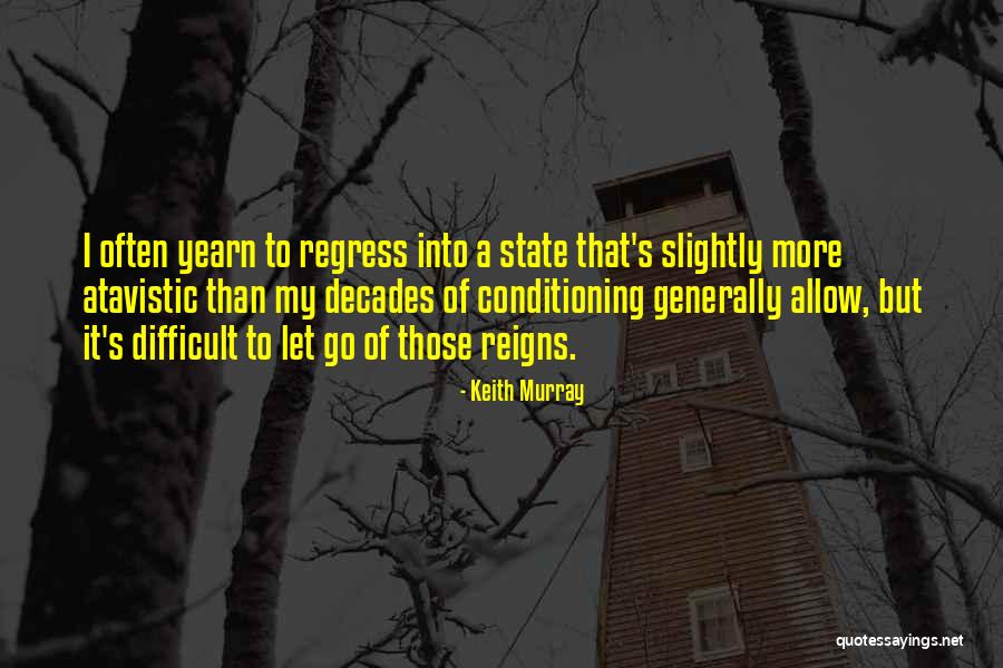 Atavistic Quotes By Keith Murray Atavistic Quotes By Keith Murray