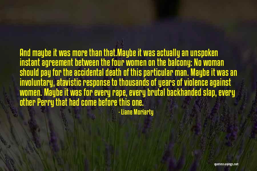 Atavistic Quotes By Liane Moriarty Atavistic Quotes By Liane Moriarty
