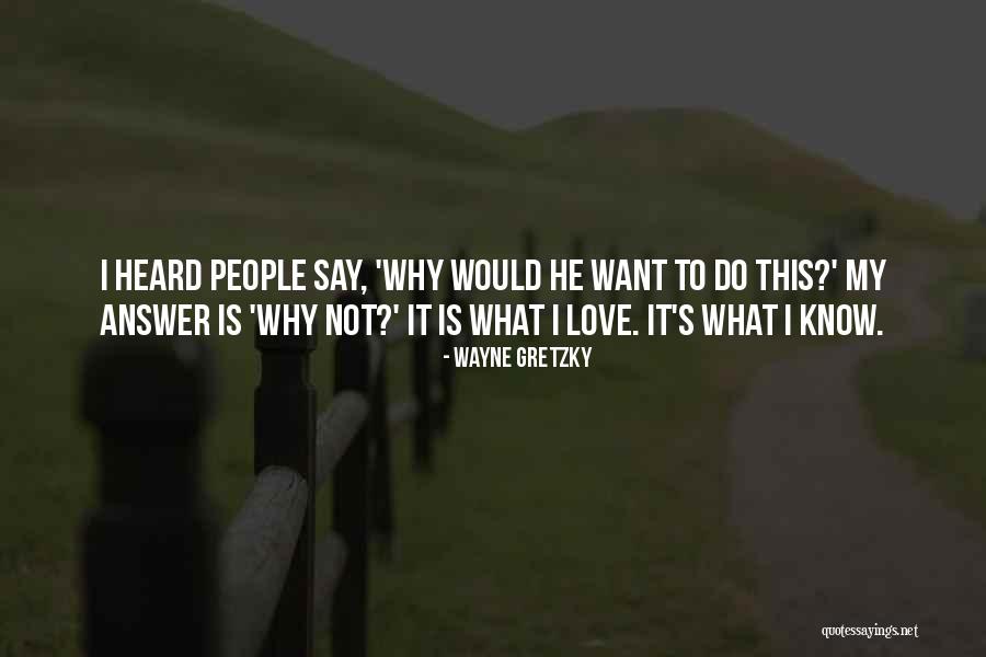 Atayas Quotes By Wayne Gretzky