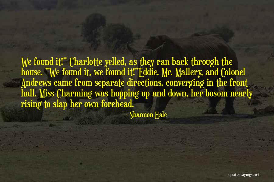 Atchison Quotes By Shannon Hale Atchison Quotes By Shannon Hale