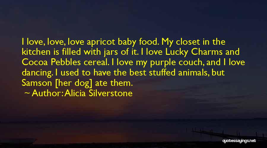 Ate Quotes By Alicia Silverstone