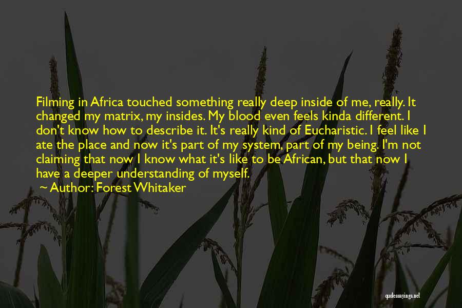 Ate Quotes By Forest Whitaker