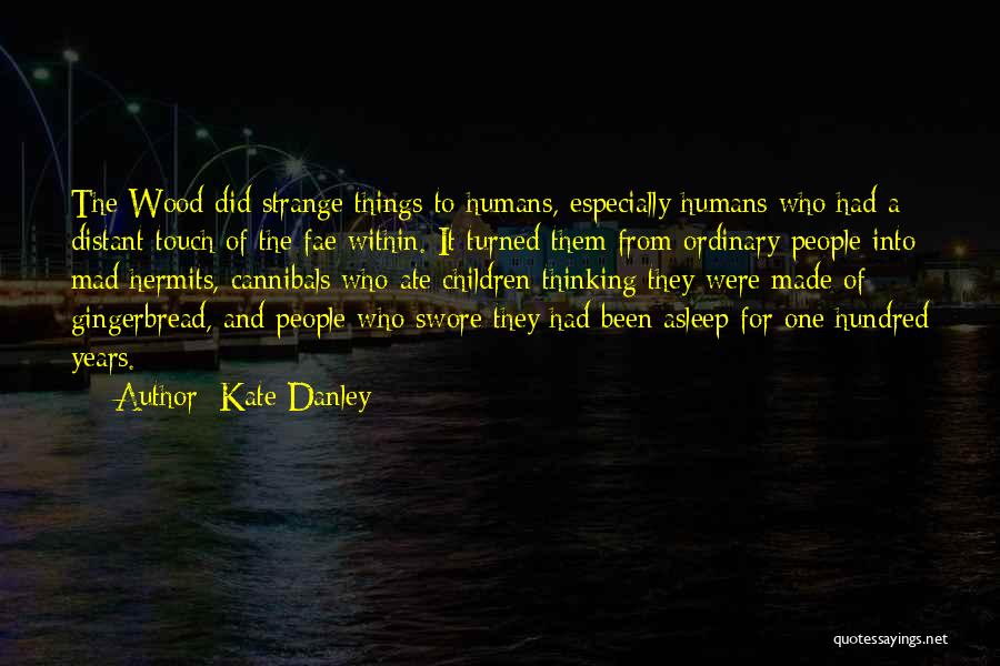 Ate Quotes By Kate Danley