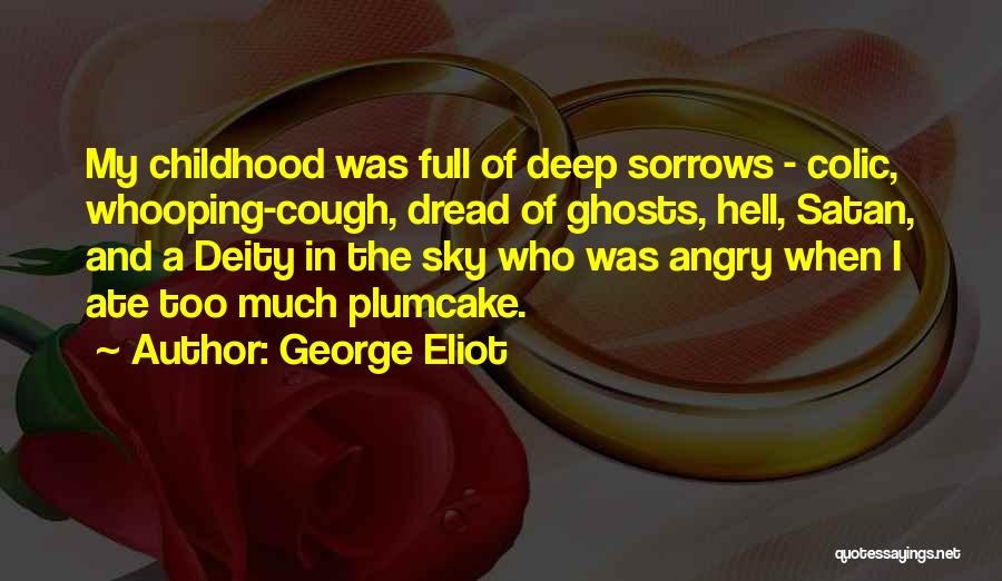 Ate Too Much Quotes By George Eliot