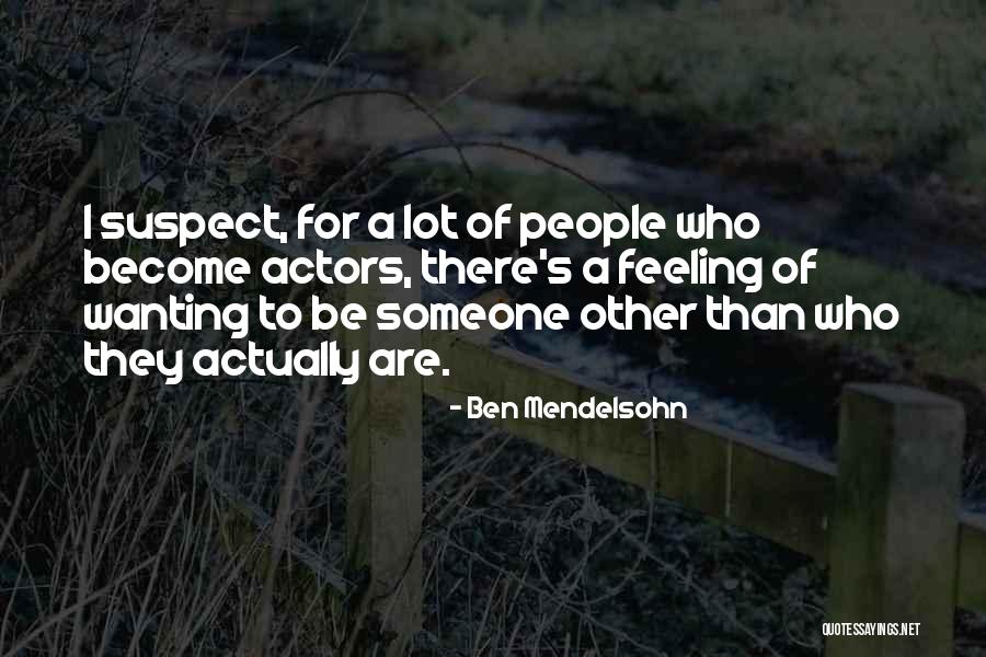 Atebrin Quotes By Ben Mendelsohn Atebrin Quotes By Ben Mendelsohn