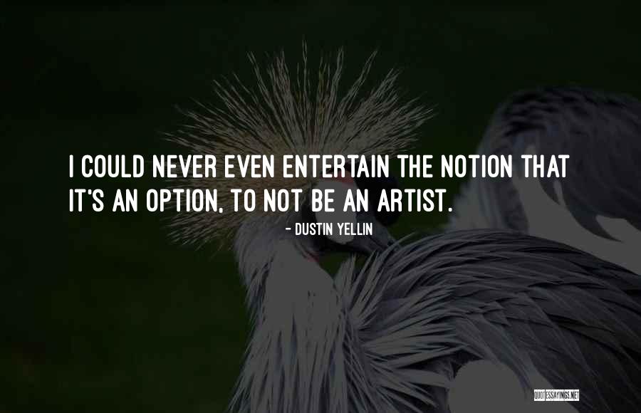 Ateinancios Quotes By Dustin Yellin Ateinancios Quotes By Dustin Yellin