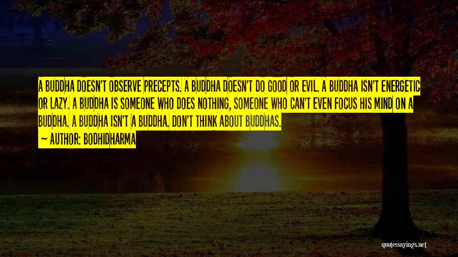 Atem Tutem Quotes By Bodhidharma