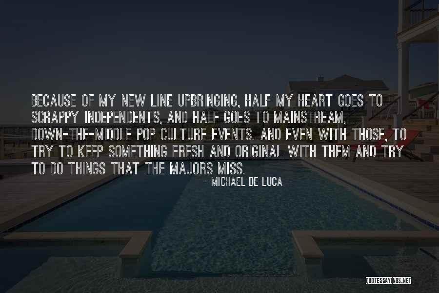 Atemorizarme Quotes By Michael De Luca Atemorizarme Quotes By Michael De Luca