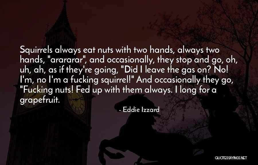 Atenci N Al Quotes By Eddie Izzard