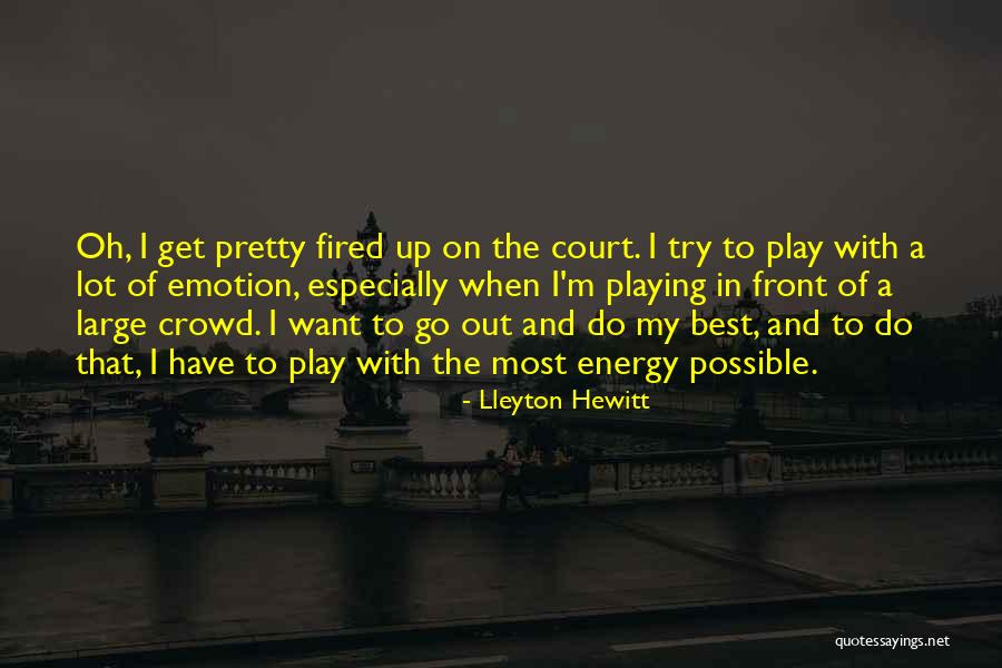 Atendido Sinonimo Quotes By Lleyton Hewitt Atendido Sinonimo Quotes By Lleyton Hewitt