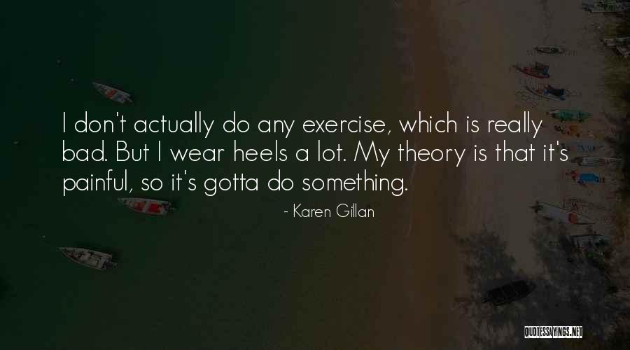 Atentado Torres Quotes By Karen Gillan Atentado Torres Quotes By Karen Gillan