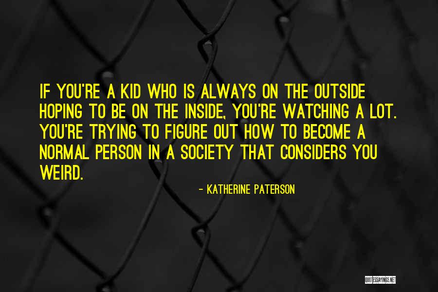 Atenuar Efeitos Quotes By Katherine Paterson Atenuar Efeitos Quotes By Katherine Paterson